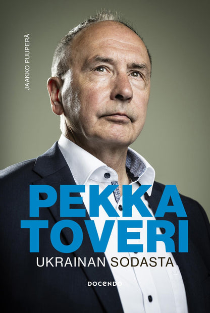 Etukansi. Pekka Toveri Pekka Toveri – Ukrainan sodasta