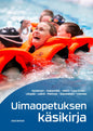 Etukansi. Tero Savolainen Uimaopetuksen käsikirja