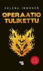 Etukansi. Helena Immonen Operaatio Tulikettu