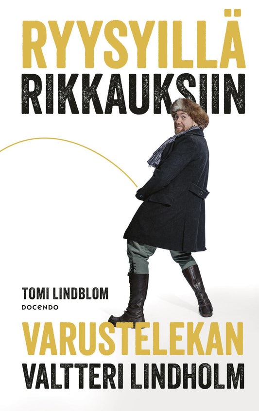 Etukansi. Tomi Lindblom. Ryysyillä rikkauksiin.