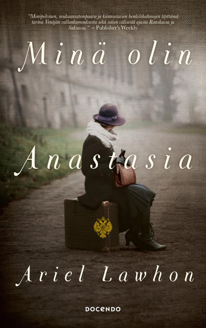 Etukansi. Ariel Lawhon Minä olin Anastasia