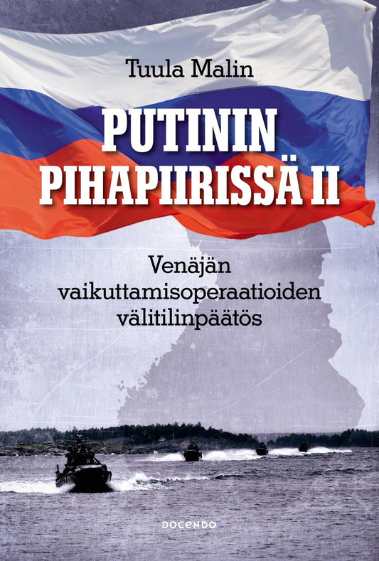 Etukansi. Tuula Malin. Putinin pihapiirissä II.
