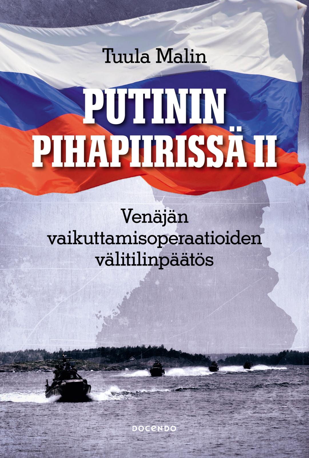Etukansi. Tuula Malin. Putinin pihapiirissä II
