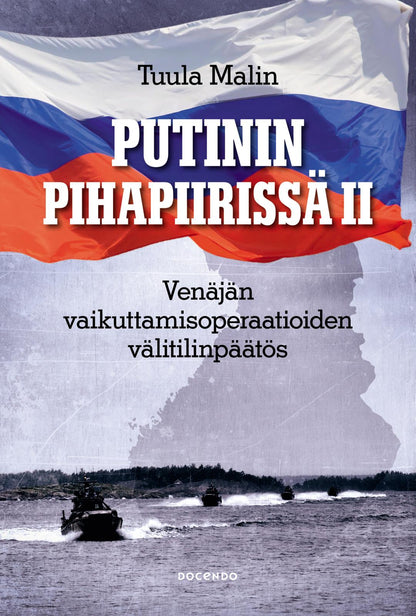 Etukansi. Tuula Malin. Putinin pihapiirissä II