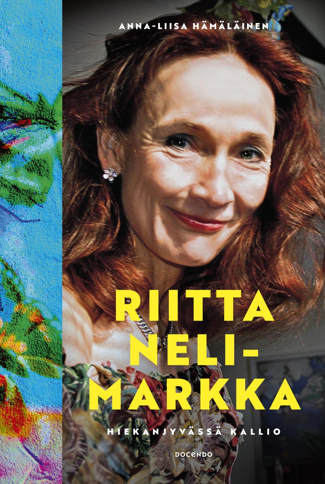 Etukansi. Riitta Nelimarkka Riitta Nelimarkka – Hiekanjyvässä kallio
