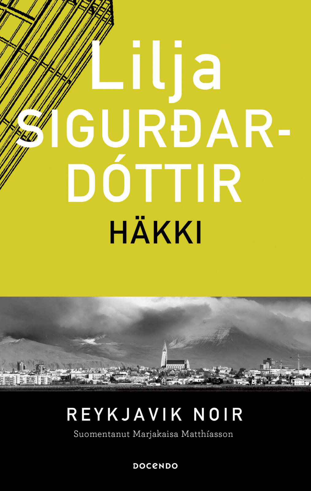 Etukansi. Lilja Sigurdardóttir Häkki