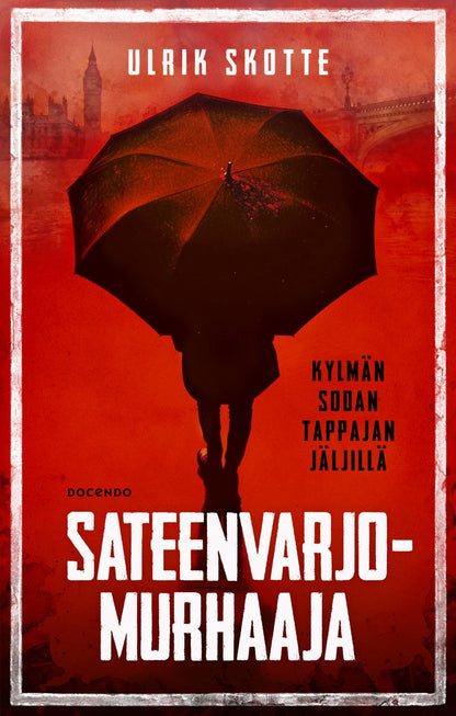 Etukansi. Ulrik Skotte Sateenvarjomurhaaja