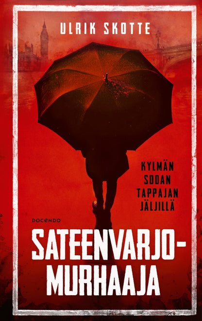 Etukansi. Ulrik Skotte Sateenvarjomurhaaja