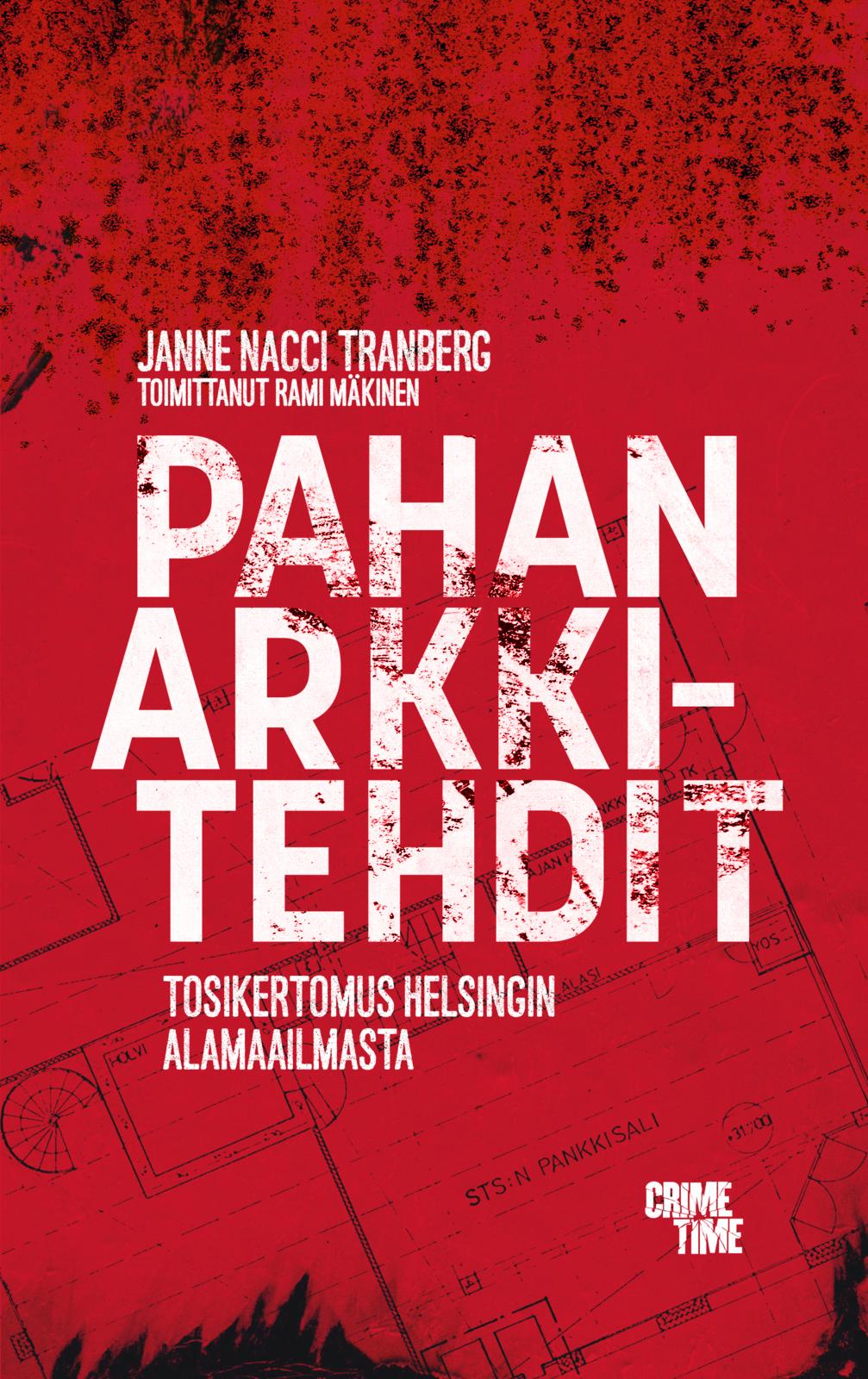 Etukansi. Janne ”Nacci” Tranberg. Pahan arkkitehdit