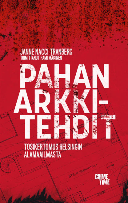 Etukansi. Janne ”Nacci” Tranberg. Pahan arkkitehdit