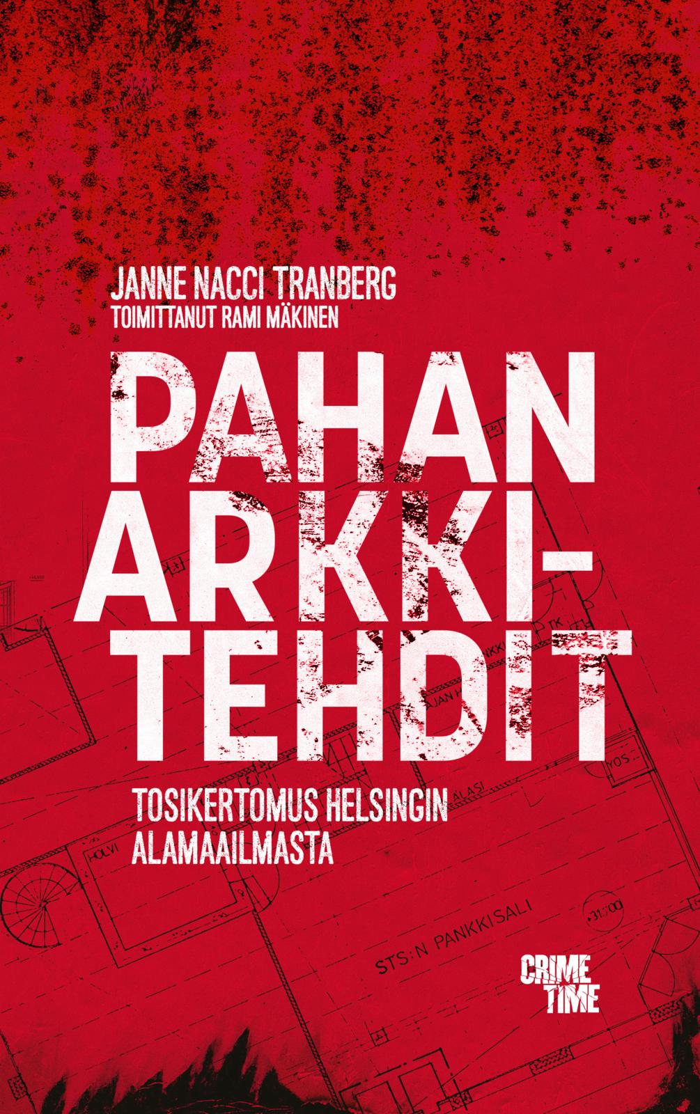 Etukansi. Janne ”Nacci” Tranberg Pahan arkkitehdit