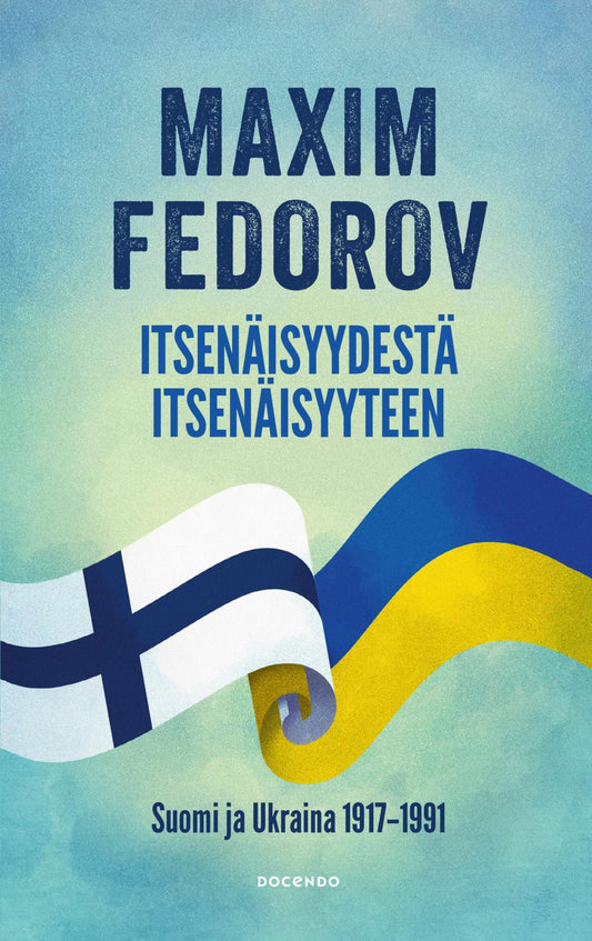 Etukansi. Maxim  Fedorov. Itsenäisyydestä itsenäisyyteen.