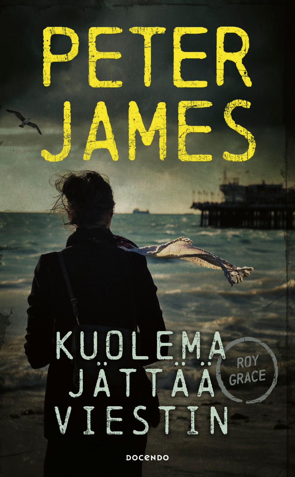 Etukansi. Peter James Kuolema jättää viestin