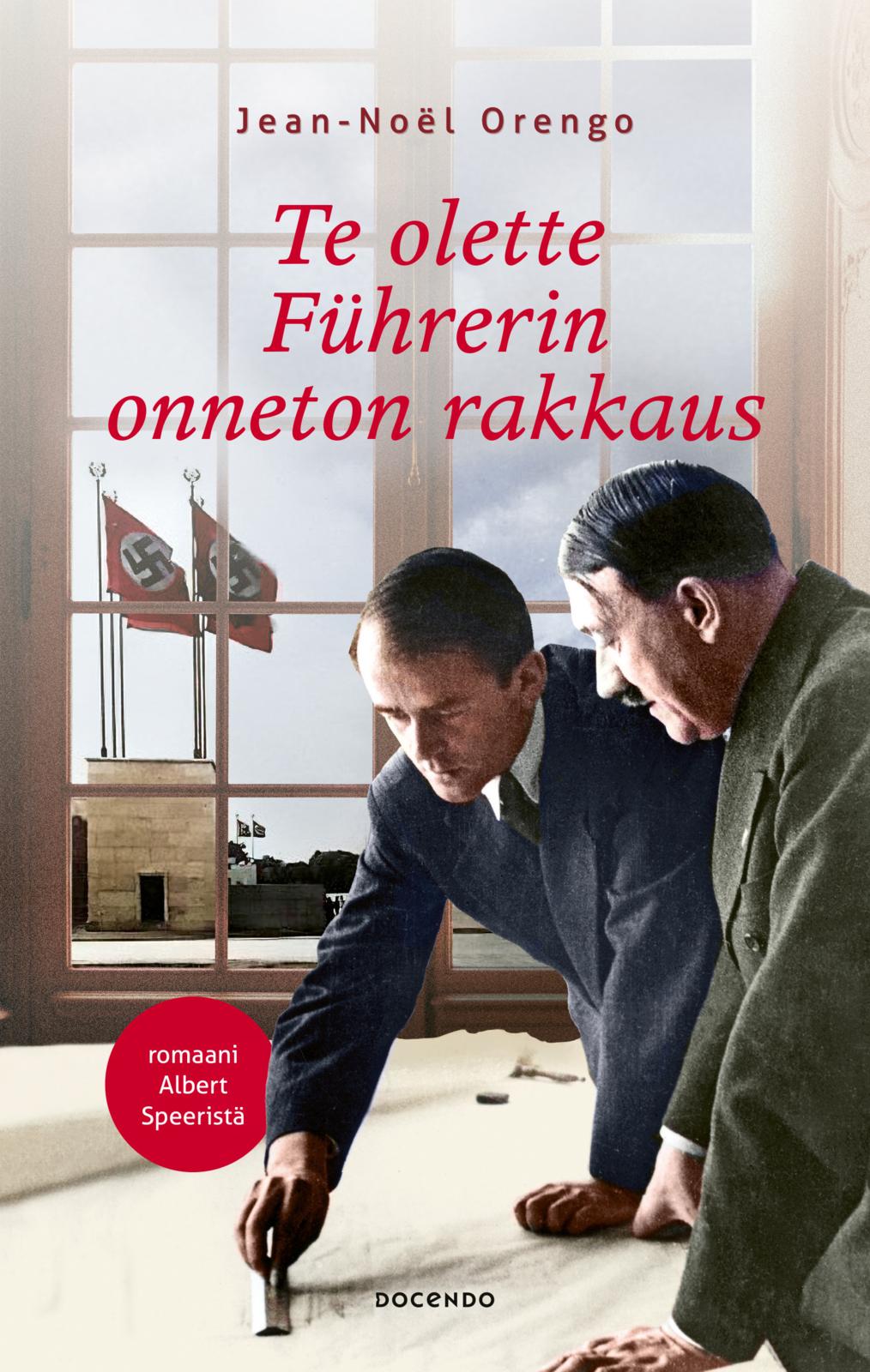 Etukansi. Jean-Noël Orengo Te olette Führerin onneton rakkaus 