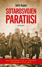 Etukansi. Antti Kujala Sotarosvojen paratiisi