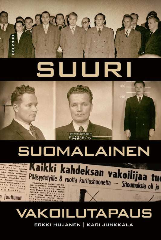 Etukansi. Erkki Hujanen. Kari Junkkala. Suuri suomalainen vakoilutapaus.