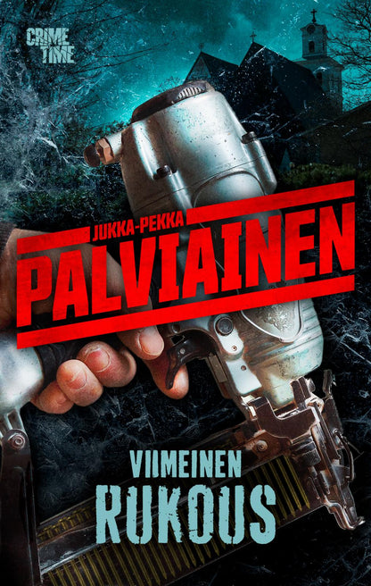 Etukansi. Jukka-Pekka Palviainen Viimeinen rukous