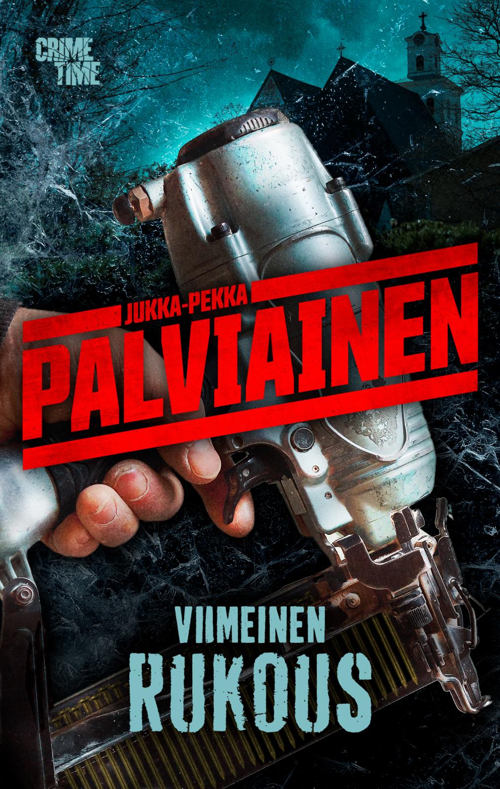 Etukansi. Jukka-Pekka Palviainen. Viimeinen rukous