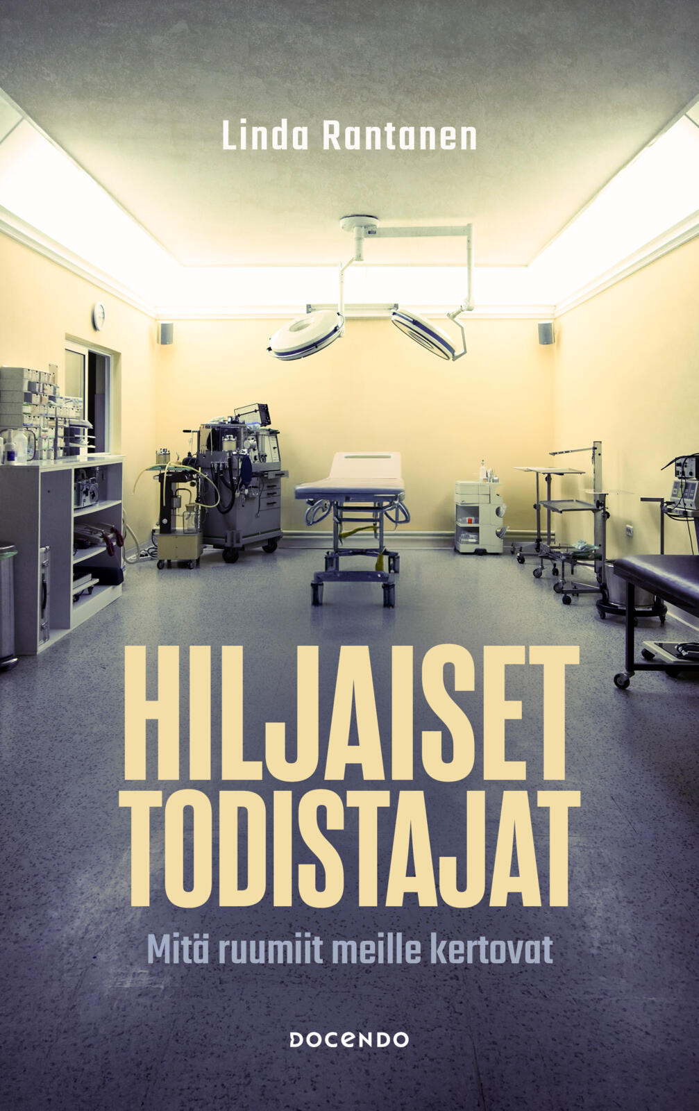 Etukansi. Linda Rantanen Hiljaiset todistajat