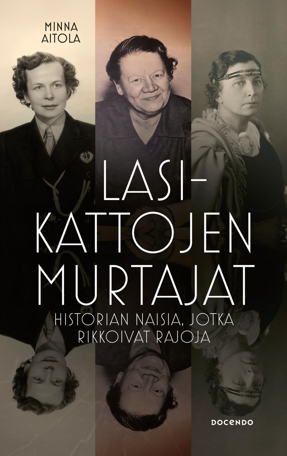Etukansi. Minna Aitola Lasikattojen murtajat