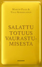 Etukansi. Martin Paasi Salattu totuus vaurastumisesta