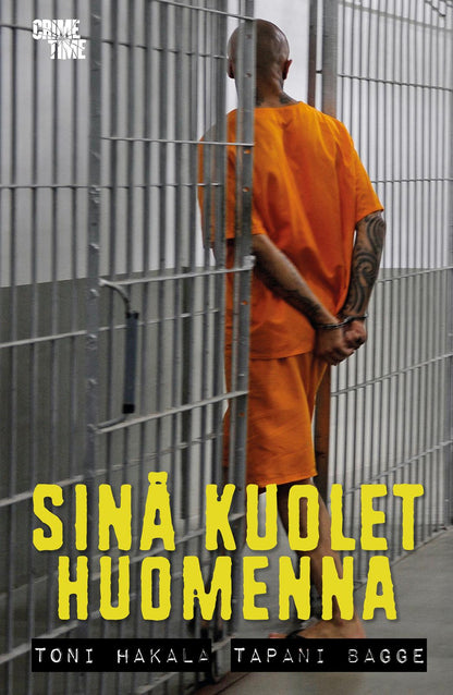 Etukansi. Toni Hakala Sinä kuolet huomenna