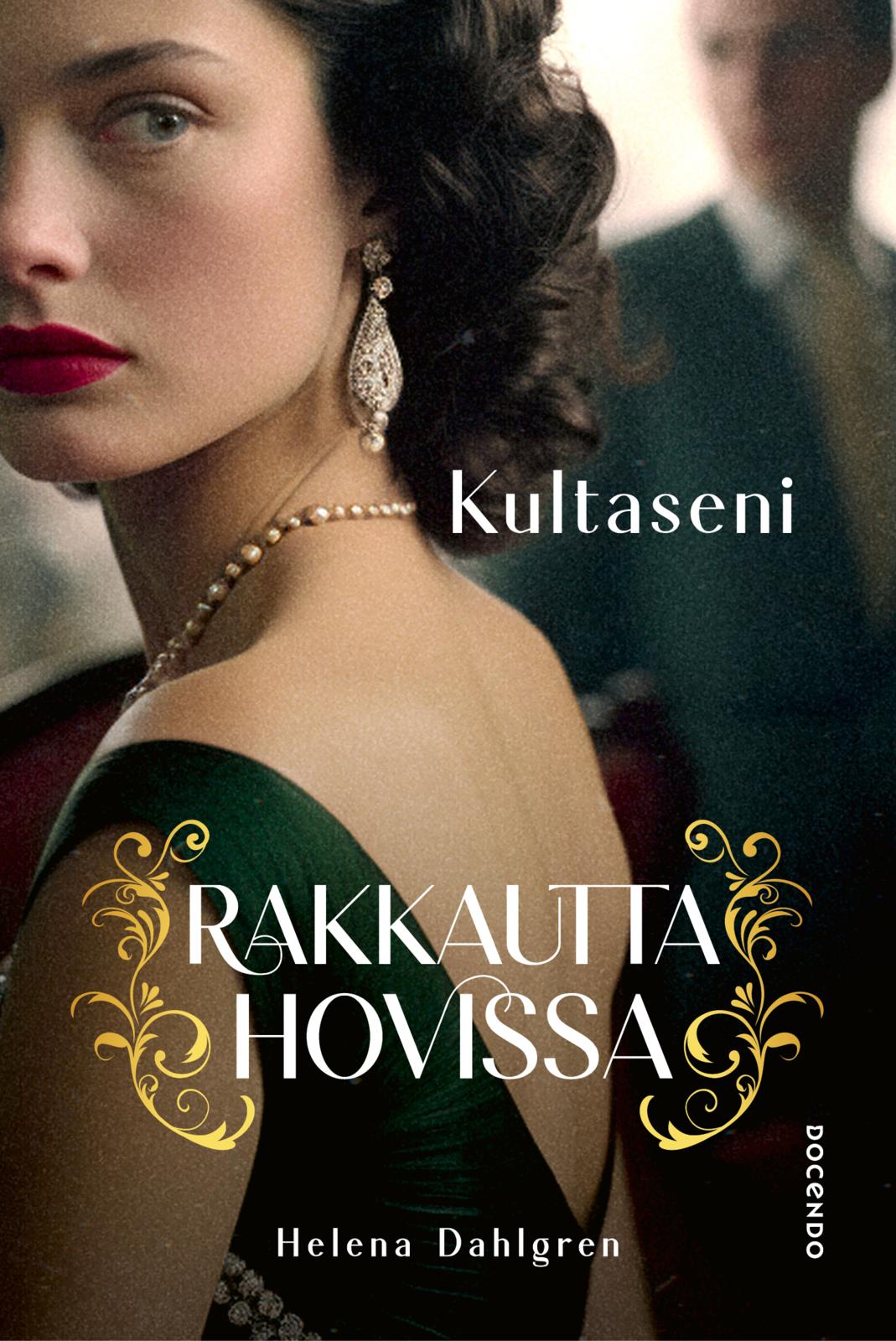 Etukansi. Helena Dahlgren Kultaseni
