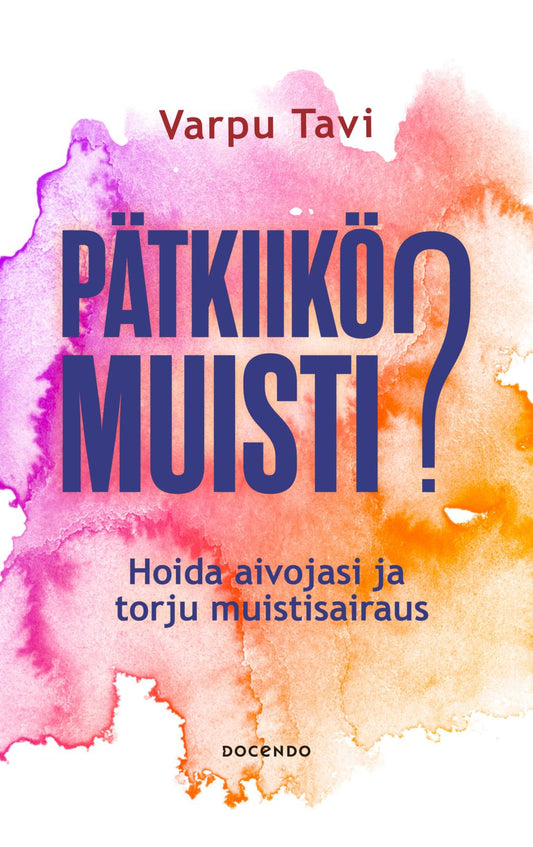 Etukansi. Pätkiikö muisti?.