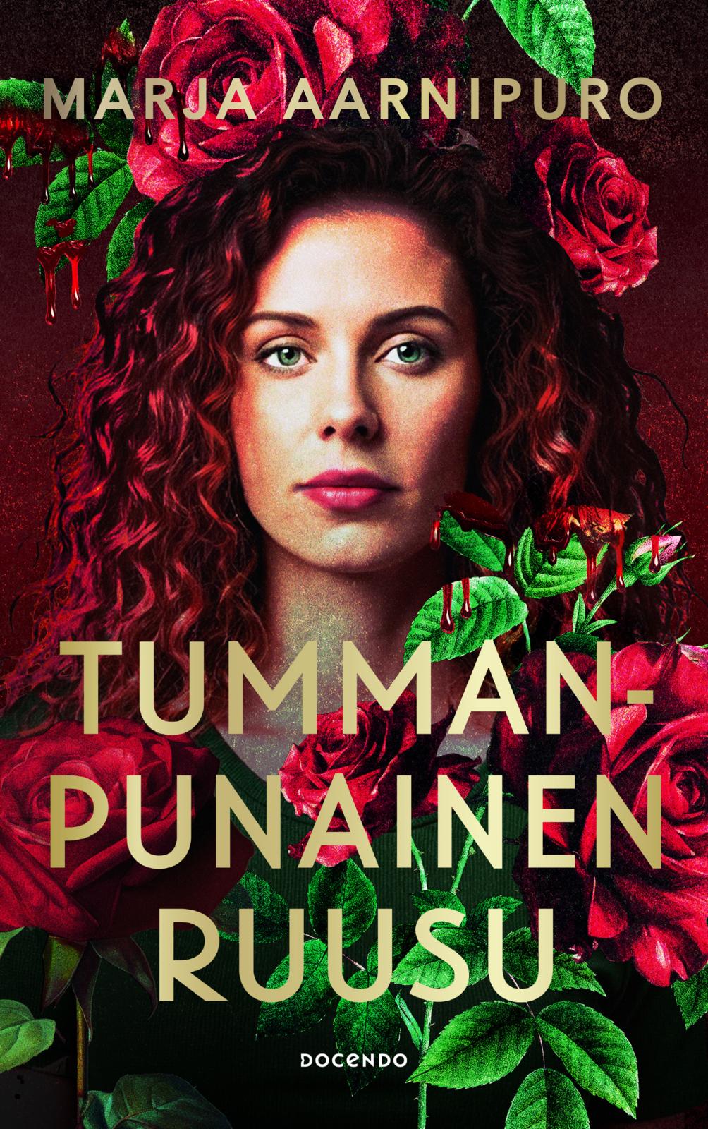 Etukansi. Marja Aarnipuro Tummanpunainen ruusu