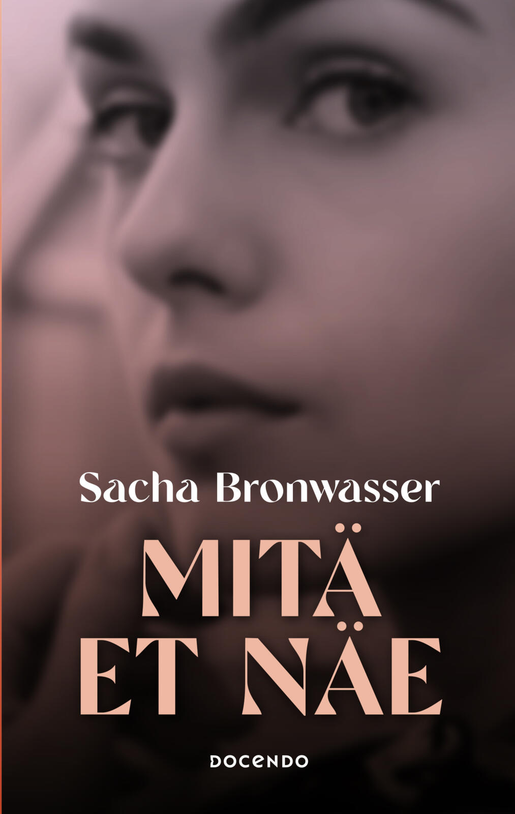 Etukansi. Sacha Bronwasser Mitä et näe