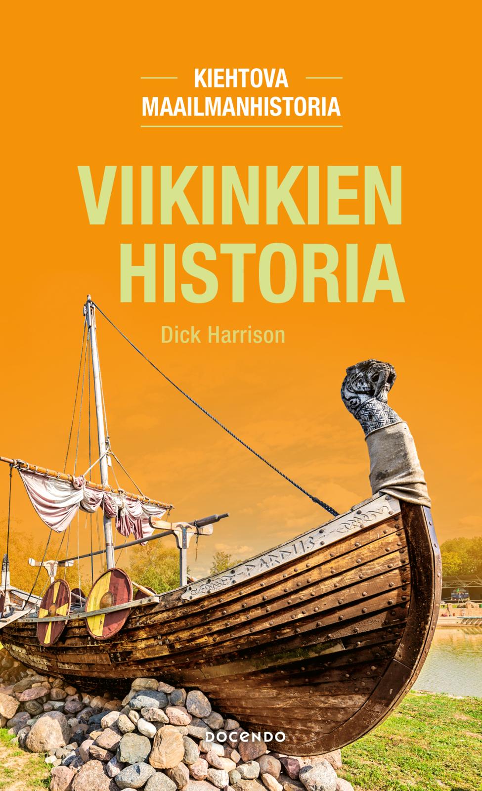 Etukansi. Dick Harrison Viikinkien historia