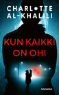 Etukansi. Charlotte Al-Khalili Kun kaikki on ohi
