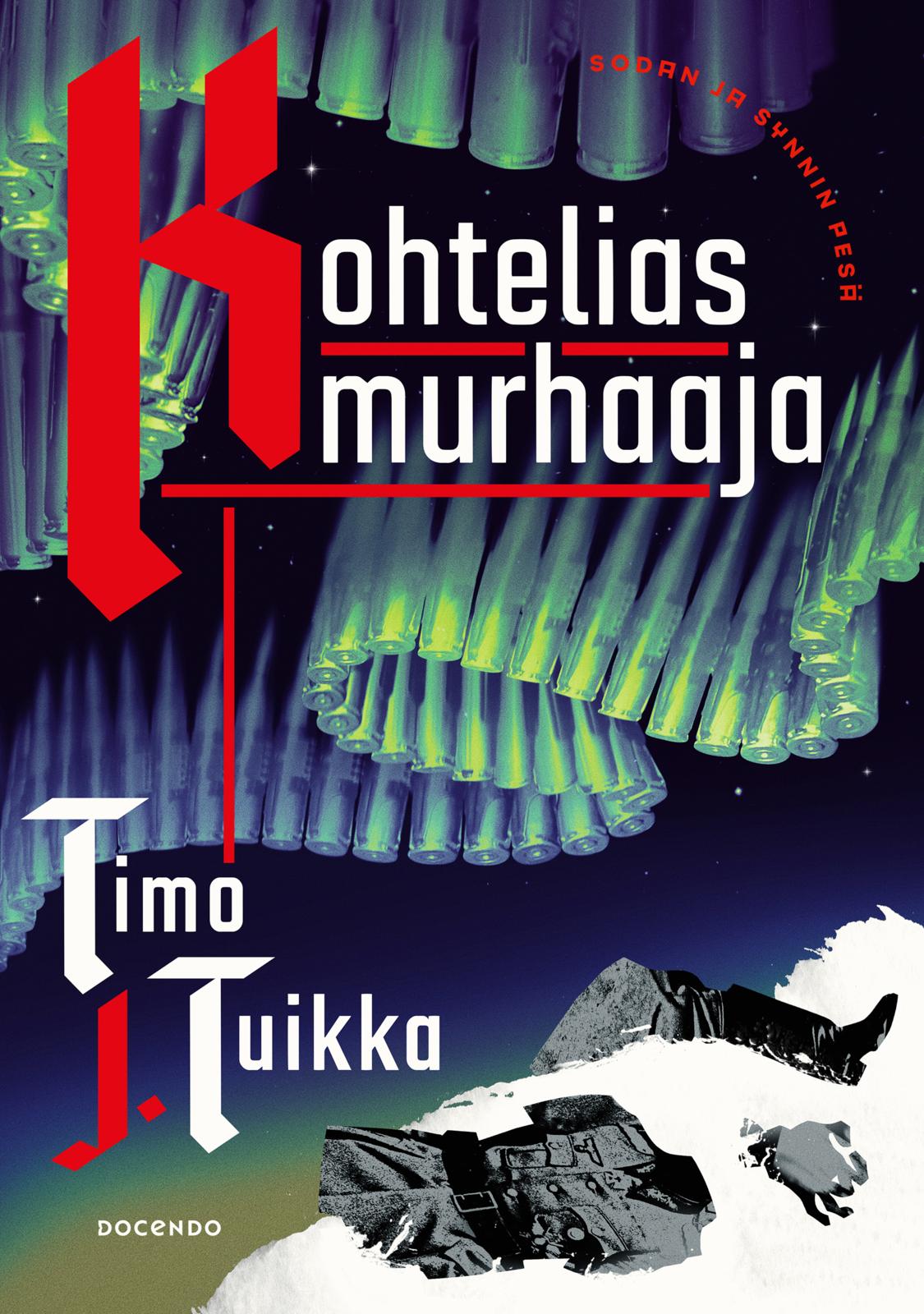 Etukansi. Timo J. Tuikka Kohtelias murhaaja