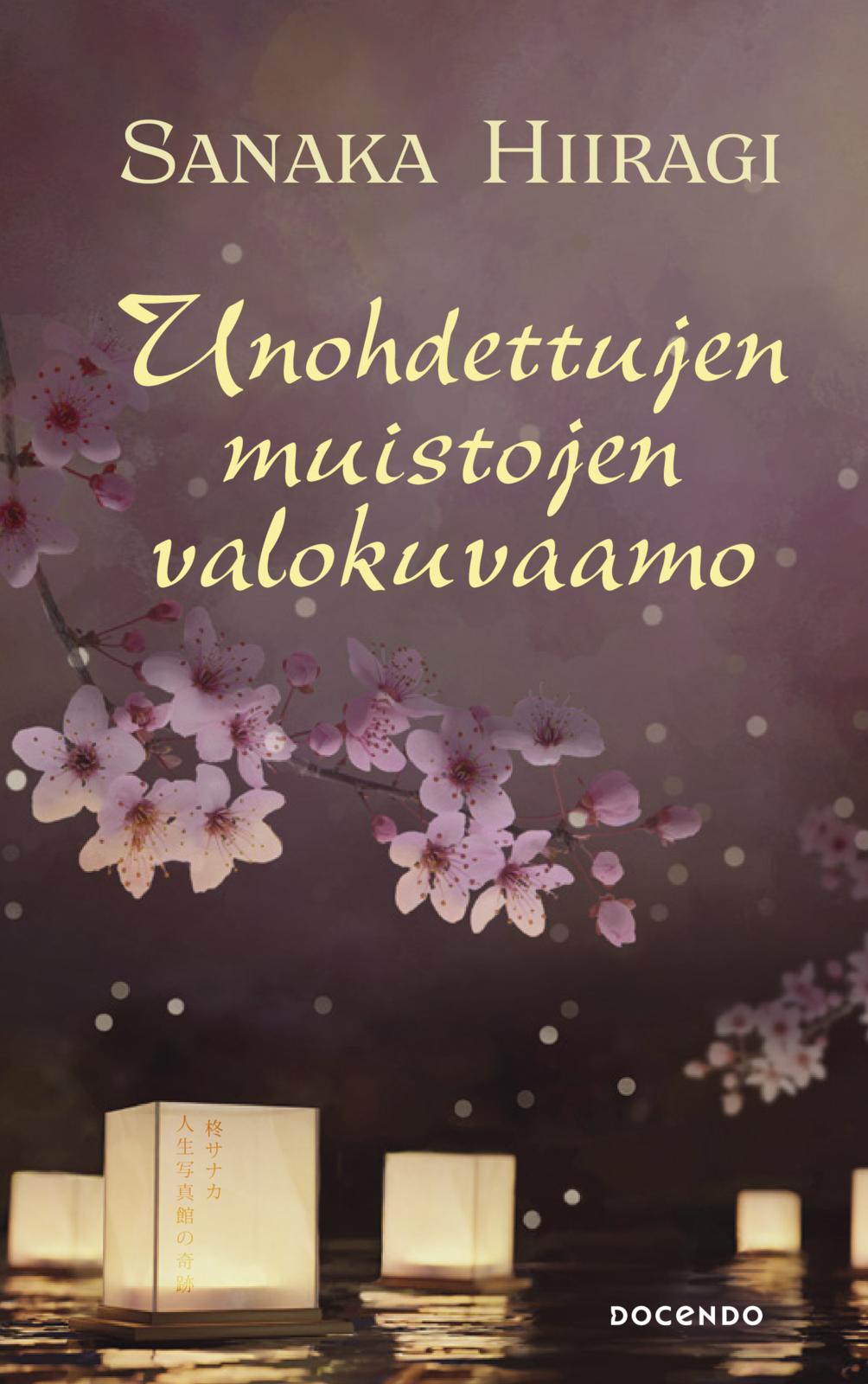 Etukansi. Sanaka Hiiragi Unohdettujen muistojen valokuvaamo