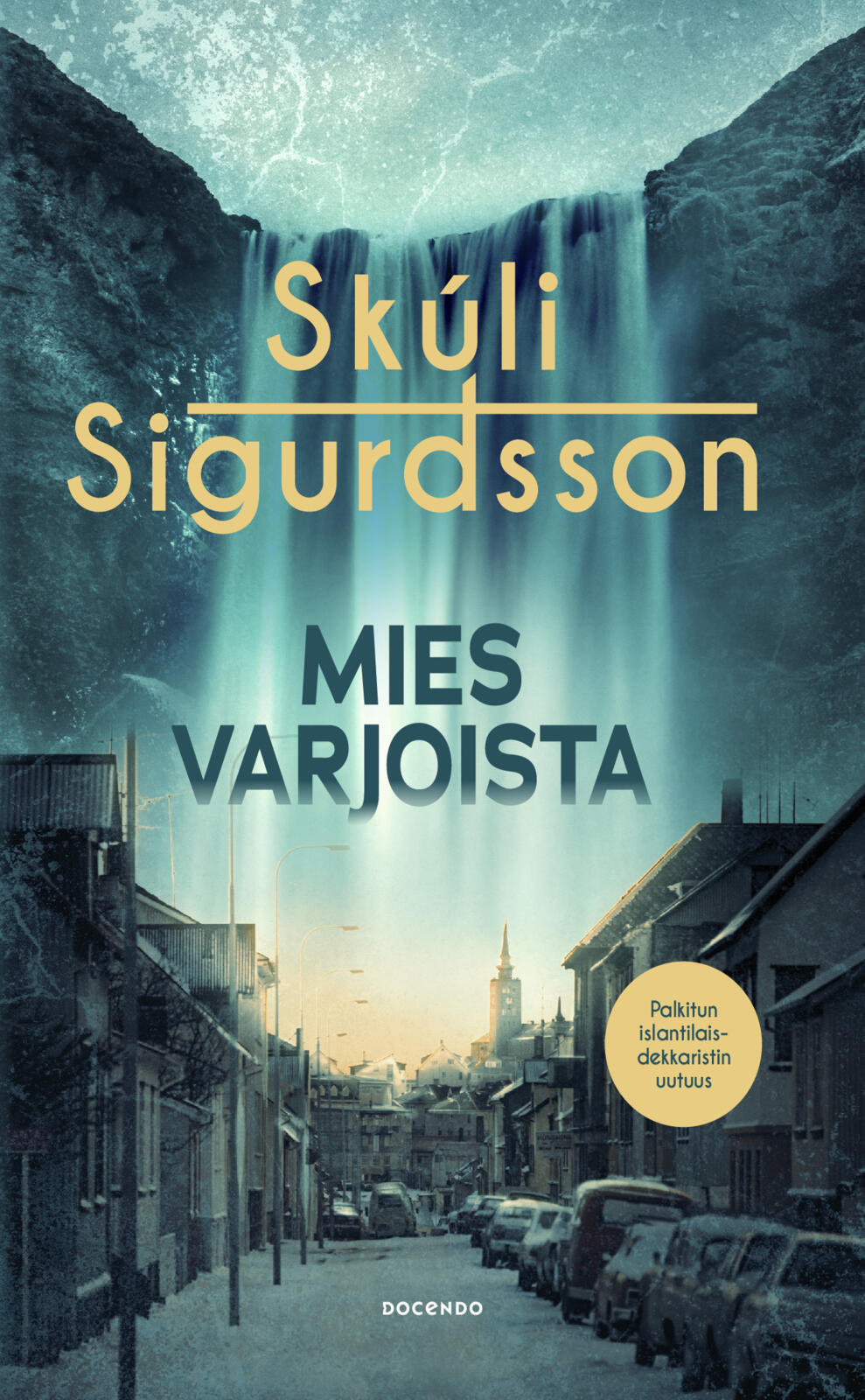 Etukansi. Skúli Sigurdsson Mies varjoista