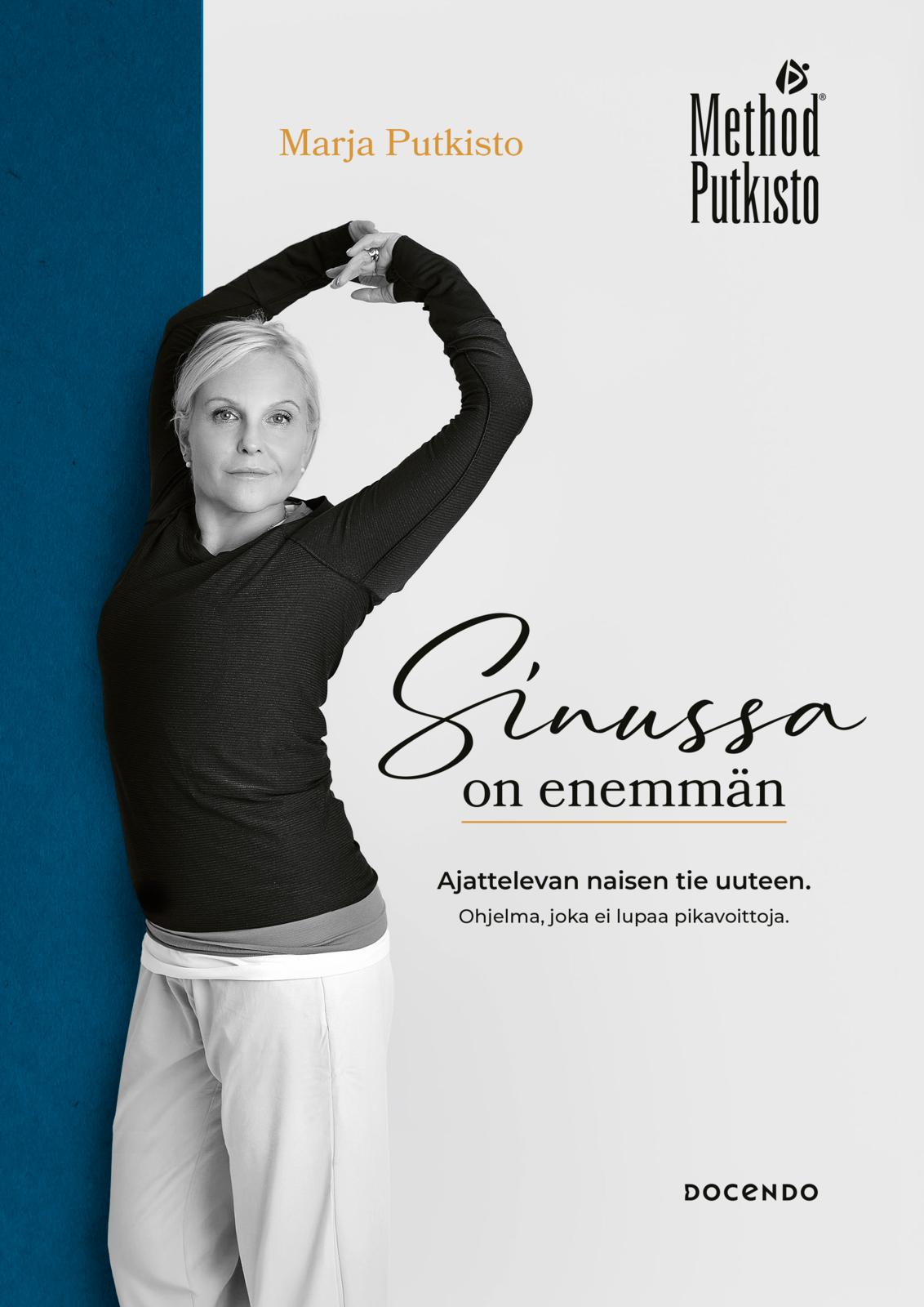 Etukansi. Marja Putkisto Sinussa on enemmän