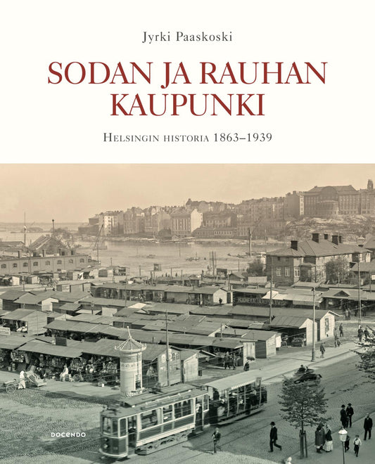 Etukansi. Jyrki Paaskoski. Sodan ja rauhan kaupunki.