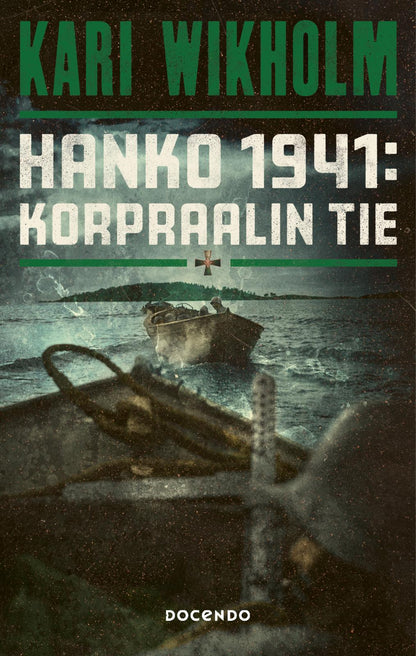 Etukansi. Kari Wikholm Korpraalin tie: Hanko 1941