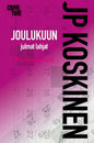 Etukansi. JP Koskinen Joulukuun julmat lahjat