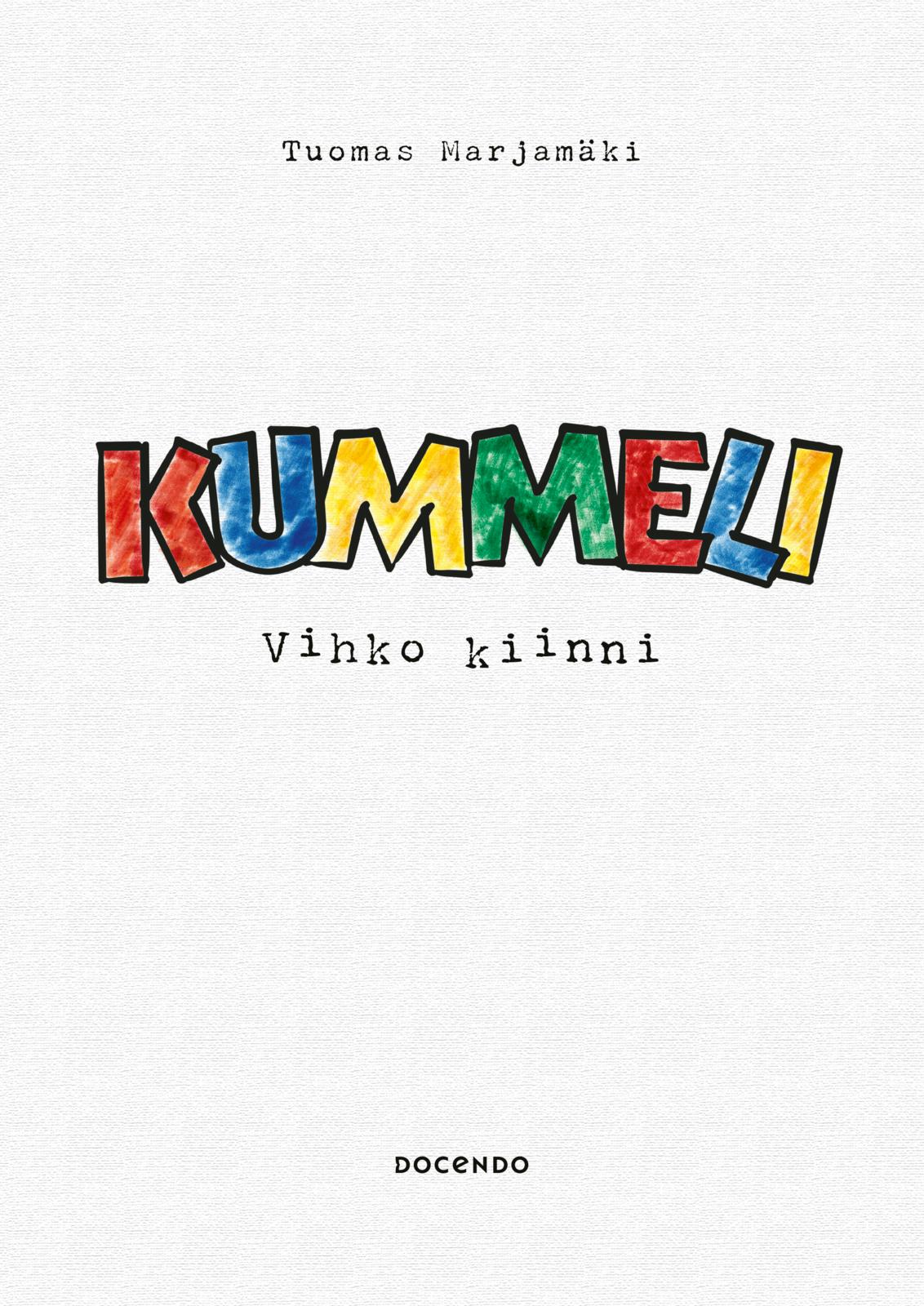 Etukansi. Tuomas Marjamäki Kummeli – Vihko kiinni