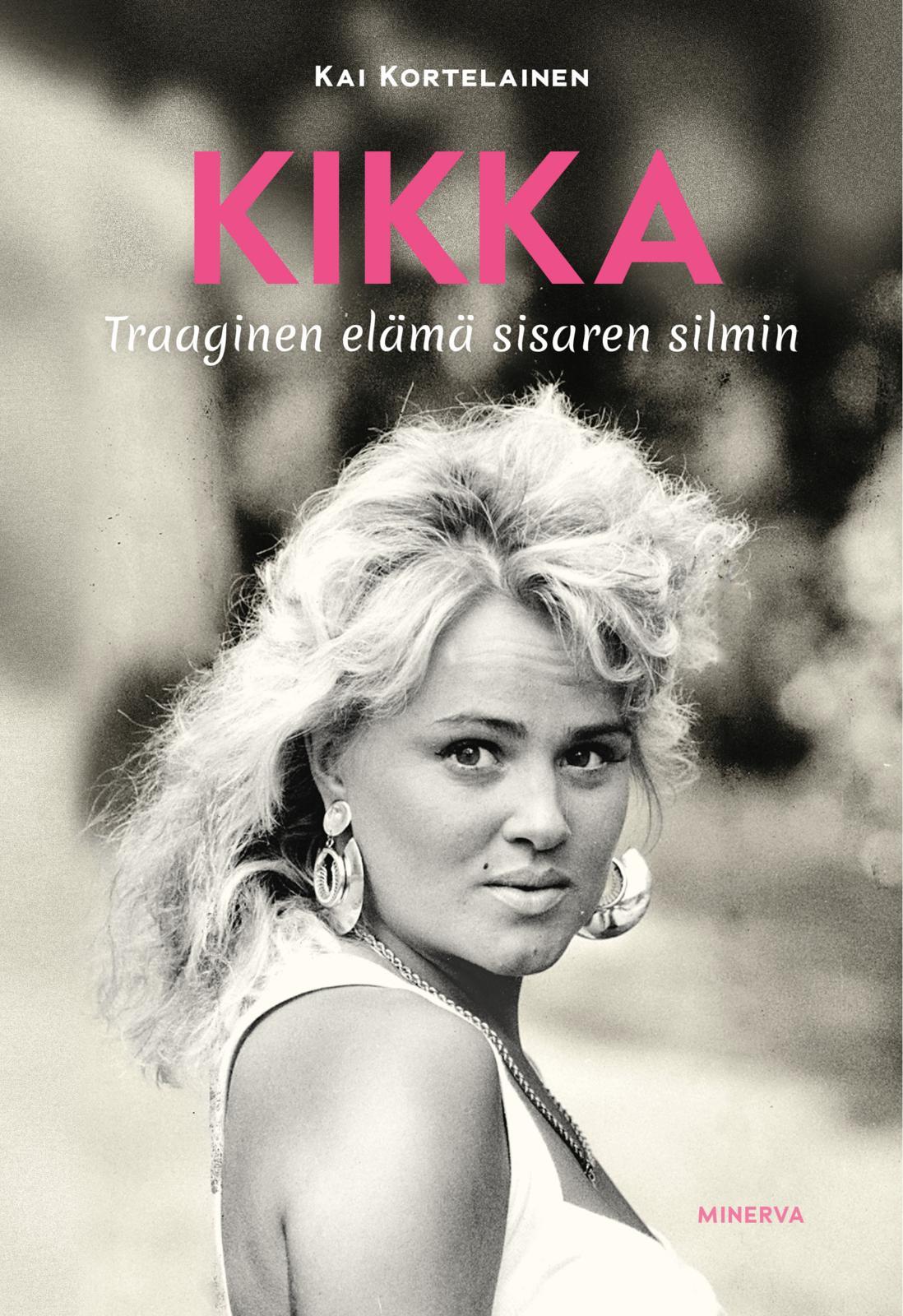 Etukansi. Kai Kortelainen Kikka