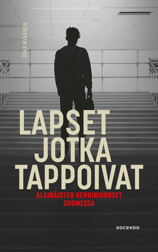 Etukansi. Riika  Nykänen. Lapset jotka tappoivat.