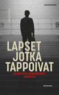 Etukansi. Riika Nykänen Lapset jotka tappoivat 