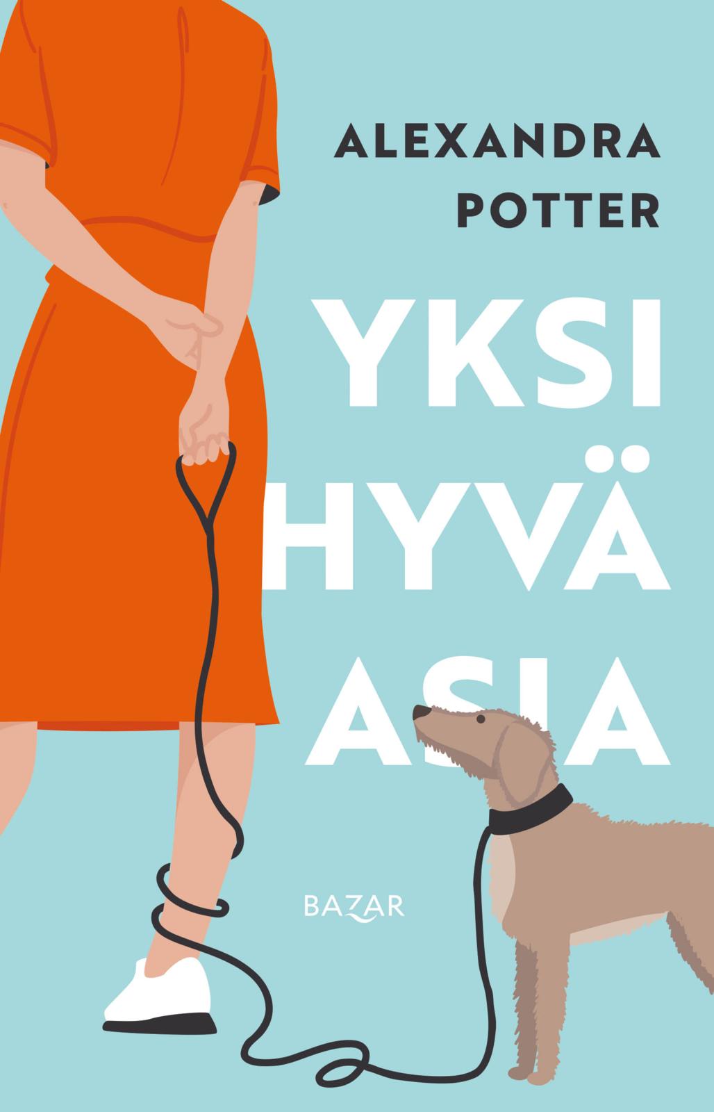 Etukansi. Alexandra Potter Yksi hyvä asia