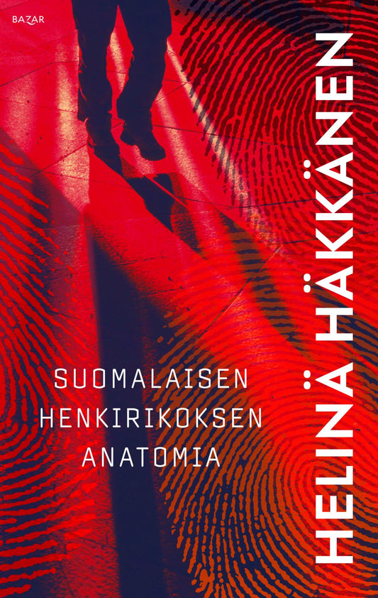 Etukansi. Suomalaisen henkirikoksen anatomia.