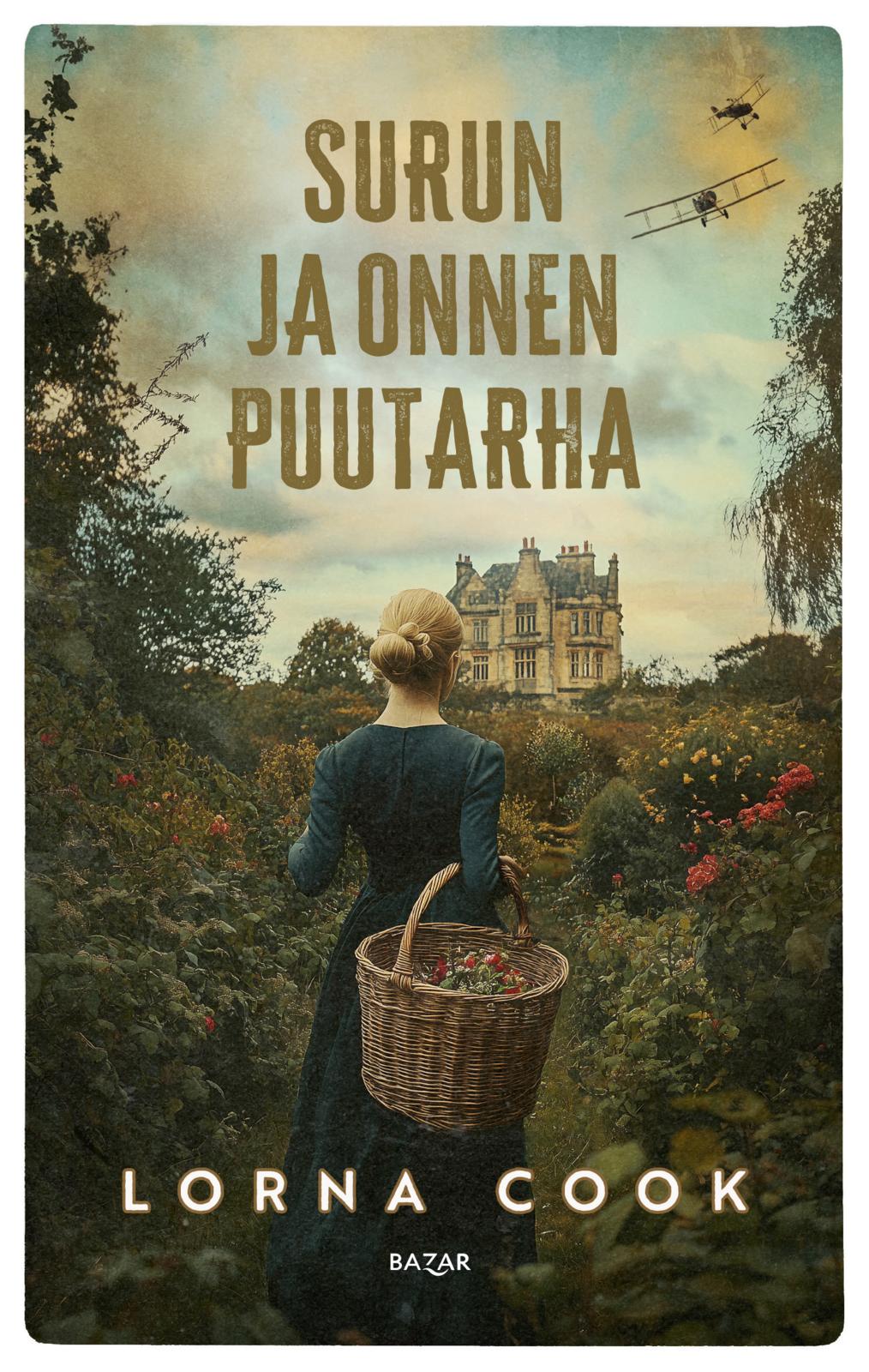 Etukansi. Lorna Cook Surun ja onnen puutarha 