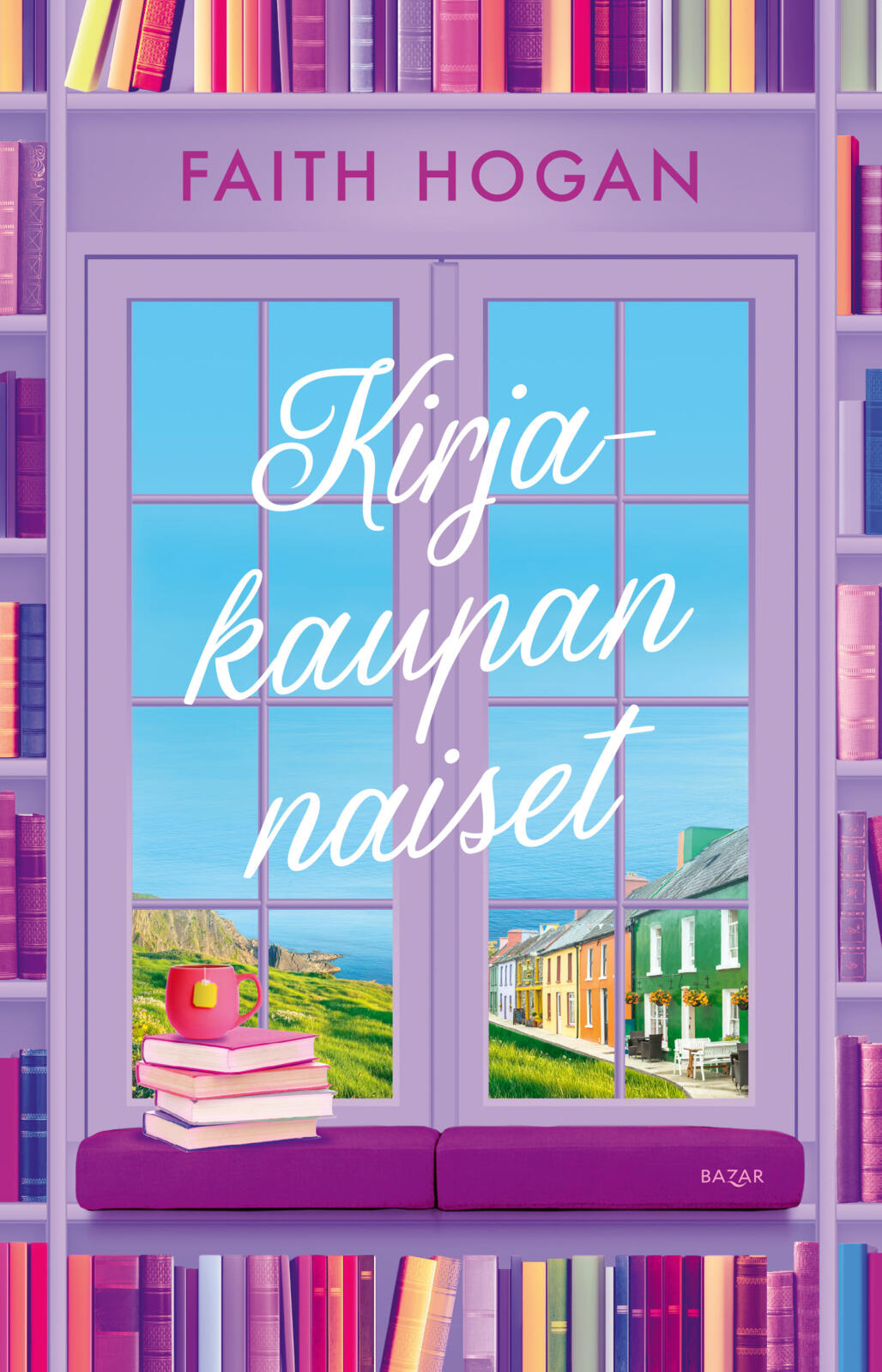 Etukansi. Faith Hogan Kirjakaupan naiset