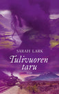 Etukansi. Sarah Lark Tulivuoren taru
