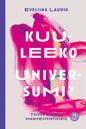 Etukansi. Eveliina Lauhio Kuuleeko universumi?