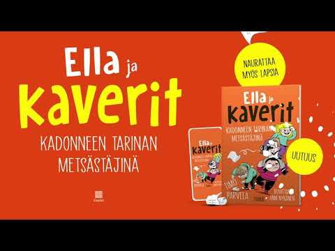 Etukansi. Timo Parvela. Anni Nykänen. Ella ja kaverit kadonneen tarinan metsästäjinä.